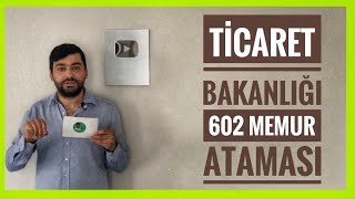 602 MEMUR ALIMI  TİCARET BAKANLIĞI KPSS 70 PUANLA ALIM GÜMRÜK MUHAFAZA MEMURU amp MUAYENE MEMURU [upl. by Letnohc]