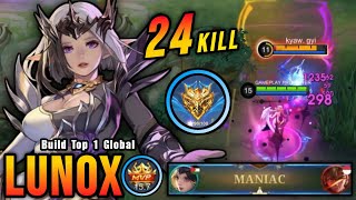 24 Kills  MANIAC Lunox Revamp 100 Unstoppable  Build Top 1 Global Lunox  MLBB [upl. by Schilling]