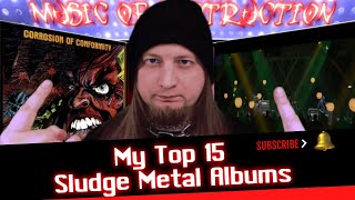 ▶️My Top 15 Sludge Metal Albums◀️ [upl. by Anyrak]