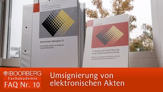 Kommunaler Aktenplan 21 – FAQs Clip 10 Umsignierung von elektronischen Akten [upl. by Aiyram]