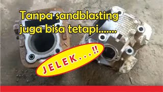 Tanpa Sandblasting Bisa Tetapi [upl. by Henke]