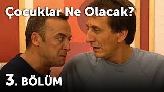 Çocuklar Ne Olacak 3Bölüm [upl. by Magdaia]