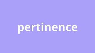 what is the meaning of pertinence [upl. by Fennie]