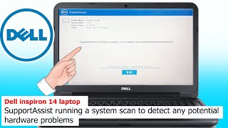 SupportAssist running a system scan to detect any potential hardware  Dell Inspiron 14 problems [upl. by Nbi]