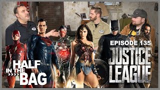 Half in the Bag Episode 135 Justice League [upl. by Ray]