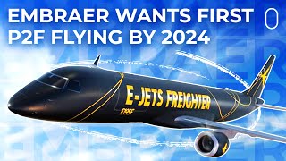 Embraer’s First P2F Expected To Enter Into Service In 2024 [upl. by Morita]