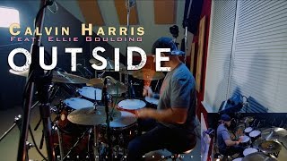 Calvin Harris  Outside Feat Ellie Goulding Drum Cover 1080P [upl. by Nylteak]