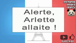 Alerte Arlette allaite   How To Pronounce  French Native Speaker [upl. by Haela]