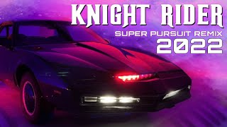 Knight Rider Theme Super Pursuit Remix 2022 [upl. by Yesnil261]