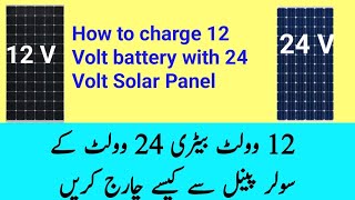 How to charge 12 Volt battery with 24 Volt solar Panels 12voltbatterycharger 12Voltssolarsystem [upl. by Jaquenetta]