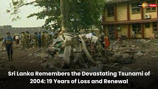 Sri Lanka Remembers the Devastating Tsunami of 2004 19 Years of Loss and Renewal [upl. by Herwick]