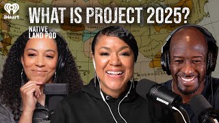 What is Project 2025  Native Land Pod [upl. by Nelsen779]