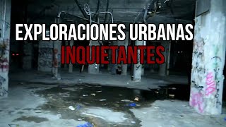 4 Exploraciones Urbanas Inquietantes [upl. by Ennoved844]