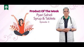 Pyari Saheli Tablets amp Syrup  Helpful In Leucorrhoea  Ep 3 [upl. by Nonnahsed]