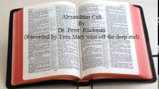 Alexandrian CultDr Peter Ruckman [upl. by Anesuza]