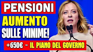 ULTIMORA PENSIONI NUOVO AUMENTO SULLE MINIME 👉 650€ ECCO IL NUOVO PIANO DEL GOVERNO👍 [upl. by Etnoled]