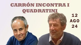 Carrón incontra i Quadratini [upl. by Lahsiv549]