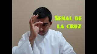 1 La señal de la cruz Catequesis [upl. by Wilbur]