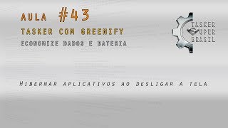 VA43 Tasker com Greenify  Economize Dados e Bateria [upl. by Tloh]