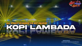 DJ KOPI LAMBADA ANDALAN CARRETA BP AUDIO [upl. by Aekan]