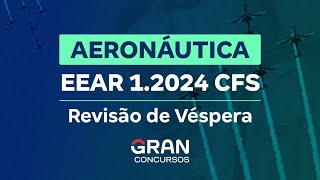 Concurso Aeronáutica EEAR 12024 CFS  Revisão de Véspera [upl. by Marina929]