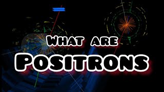 What is a positron [upl. by Dacie]