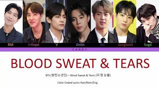 BTS 방탄소년단 Blood Sweat amp Tears 피 땀 눈물 Color Coded Lyrics HanRomEng [upl. by Bartholomeus]