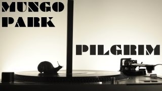 Mungo Park  Pilgrim [upl. by Grizel]