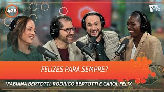 Felizes para sempre  Fabiana e Rodrigo Bertotti e Carol Felix  HOPE HOUR [upl. by Ambrogino]