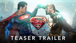 MAN OF STEEL 2  Teaser Trailer 2024 Henry Cavill Dwayne Johnson Superman Movie Concept [upl. by Nerrej]