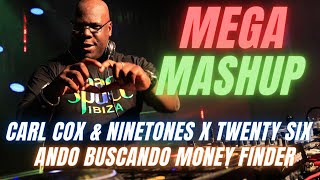 ANDO BUSCANDO MONEY Finder Carl Cox amp NINETONES X Twenty Six DJ Zzkai MashupMusic Charts edm [upl. by Ormiston]