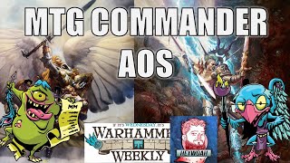 MTG Commander Meets Age of Sigmar  Warhammer Weekly 11222023 [upl. by Cassius667]