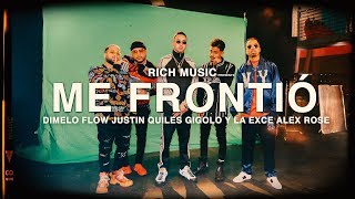 Justin Quiles DimeloFlow AlexRosepr GigoloYLaExce  Me Frontio Video Oficial [upl. by Simah]