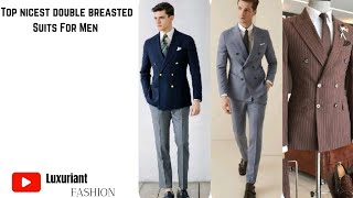 Top nicest double breasted suits for men [upl. by Aurore]