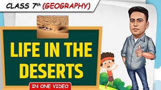 Life in the Deserts  Full Chapter in 1 Video  Class 7th SST  Junoon Batch [upl. by Nnaytsirk863]