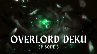 Overlord Deku Ep 3 Human IzuMomo [upl. by Berton]