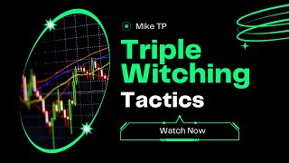 Triple Witching Tactics 201124 [upl. by Mayhs794]