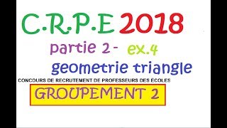 corrigé CRPE 2018 groupement 2Mathspartie 2 exercice 4 geometrie [upl. by Etterb]