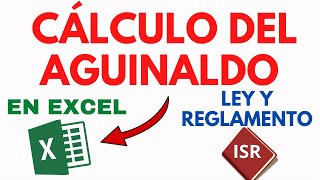 Cálculo del ISR del Aguinaldo conforme a Ley Y Reglamento EJEMPLO Practico en Excel 2024 PARTE 22 [upl. by Suoinuj429]