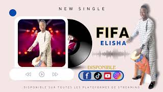 SINGLE OFFICIEL FIFA  ELISHA [upl. by Halilad437]