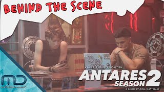 Antares Season 2  Behind The Scene Episode 3 [upl. by Eioj]