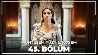 Muhteşem Yüzyıl Kösem 45 Bölüm HD [upl. by Aynekal]