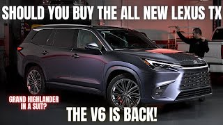 Should You Buy a Lexus TX The Lexus V6 IS BACK [upl. by Thirzi]