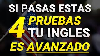 🔴 Si PASAS estas 4 PRUEBAS Tu INGLÉS es AVANZADO 😱 ¡DESCUBRE TU NIVEL DE INGLÉS ✅ [upl. by Abla]