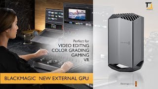 BLACKMAGIC NEW EGPU I FOR VIDEO EDITING I COLOR GRADING I GAMING [upl. by Muslim]