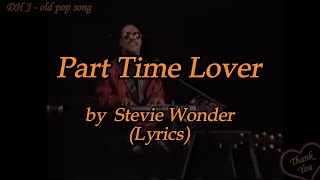 Stevie Wonder  Part Time LoverLyrics [upl. by Koloski]