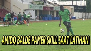 AMIDO BALDE PAMER SKILL DIHADAPAN BONEK SAAT LATIHAN [upl. by Sajet686]