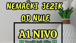 A1 NIVO  KURS NEMACKOG JEZIKA OD NULE  GRAMATIKA I OSTALO ZA A1 NIVO [upl. by Burkle]