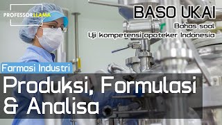 BASO UKAI  Farmasi Industri  Produksi Formulasi dan Analisa [upl. by Etnelav]