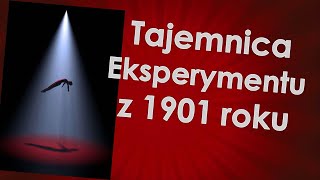 Tajemnica eksperymentu z 1901 roku [upl. by Hauge]